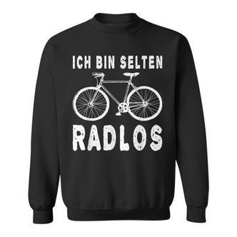 Ich Bin Selten Radlos Fahrradfahrer Fahrrad Fahren Sweatshirt - Seseable De