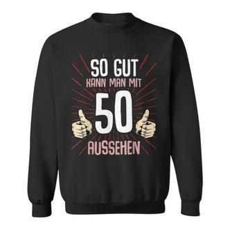 Lustiges Sweatshirt zum 50. Geburtstag für Männer, Originelle Damen Geschenkidee - Seseable De