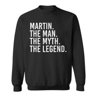 Martin Der Mann Der Mythos Die Legende Lustige Geschenkidee Sweatshirt - Seseable De