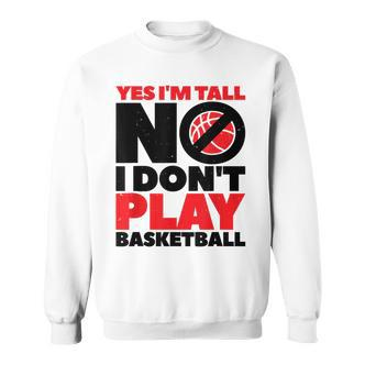 Lustiges Sweatshirt Ja, ich bin groß - Nein, Basketball ist nicht mein Sport - Seseable De