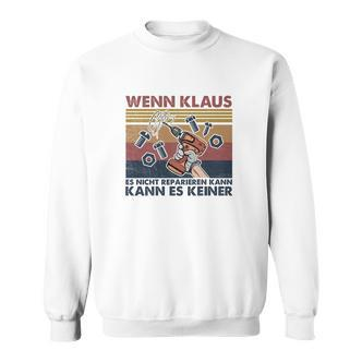 Witziges Klaus Reparatur Herren Sweatshirt, Unikat Motiv Tee - Seseable De