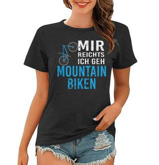 Cooles Mtb Mountain Bike Mir Reichts Geschenk Frauen Tshirt - Seseable De