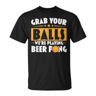 Schnapp Dir Deine Eier Wir Spielen Beer Pong Beer Drinker T-Shirt - Seseable De
