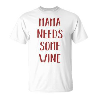 Damen Mama Needs Some Wine Mama Wein T-Shirt - Seseable De