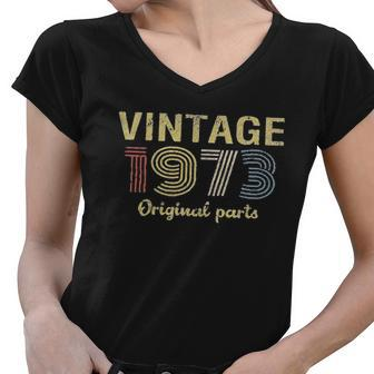 Birthday Gift Retro Birthday Vintage 1973 Original Parts V2 Women V-Neck T-Shirt - Thegiftio UK