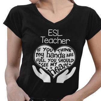 Esl Esol Teacher Heart Hands School Team Group Gift Women V-Neck T-Shirt - Thegiftio UK