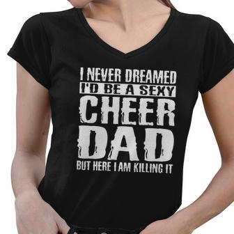 Fathers Day Shirts Cheer Dad Killing It Cheerdancing S Women V-Neck T-Shirt - Thegiftio UK