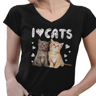 I Love Cats I Love Kittens Cat Lover Women V-Neck T-Shirt - Thegiftio