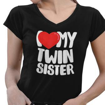 I Love My Twin Sister Birthday Women V-Neck T-Shirt - Thegiftio UK