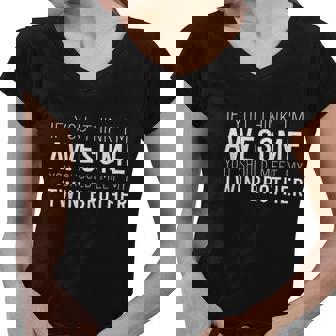 If You Think Im Awesome Meet My Twin Brother Funny Women V-Neck T-Shirt - Thegiftio UK