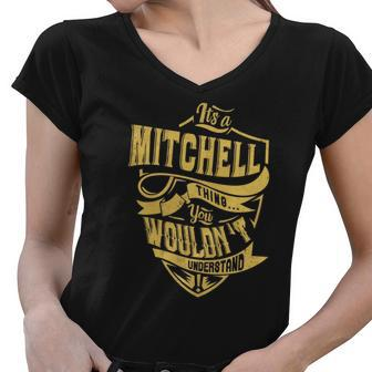 Its A Mitchell Thing You Wouldnt Understand Women V-Neck T-Shirt - Thegiftio UK