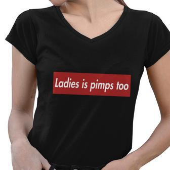 Ladies Is Pimps Too T-Shirts Women V-Neck T-Shirt - Thegiftio UK
