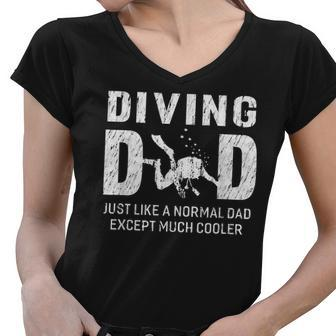 Scuba Diving Dad Like A Normal Dad Except Much Cooler Women V-Neck T-Shirt - Thegiftio UK