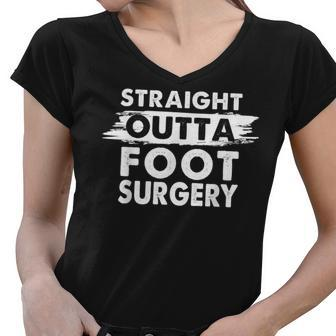 Straight Outta Foot Surgery Recovery Get Well Gift V3 Women V-Neck T-Shirt - Thegiftio