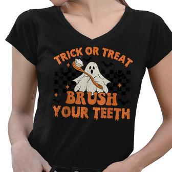 Trick Or Treat Brush Your Th Dental Halloween Ghosh Funny Women V-Neck T-Shirt - Thegiftio UK