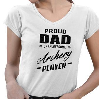 Mens Proud Dad Of An Awesome Archery Player For Men Women V-Neck T-Shirt - Thegiftio UK