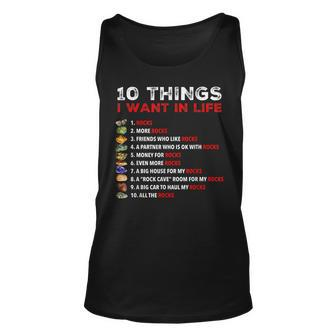 10 Things I Want In My Life - Rocks More Rocks Rockounding Unisex Tank Top - Seseable