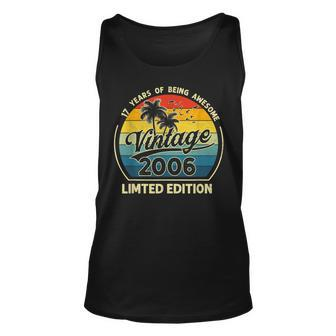 17 Year Old Gifts Vintage 2006 Limited Edition 17Th Birthday V3 Unisex Tank Top - Seseable