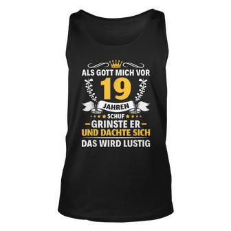 19 Jahre Als Gott Mich Vor 19 Jahren Schuf 19 Geburtstag Tank Top - Seseable