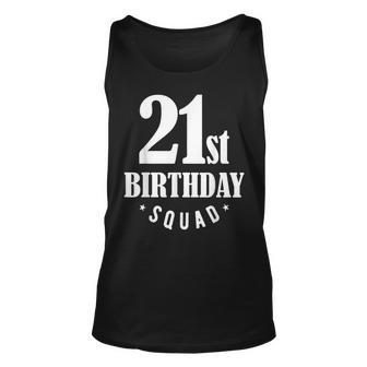 21St Birthday Squad Unisex Tank Top | Mazezy