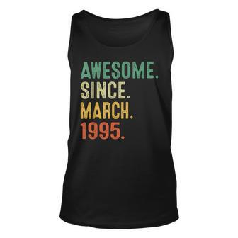 28 Years Old Gifts Awesome Since March 1995 28Th Birthday Unisex Tank Top - Seseable