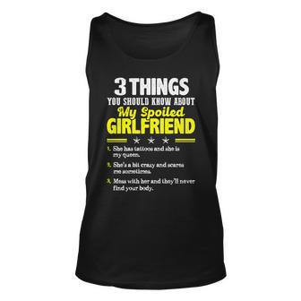 3 Things You Should Know About My Spoiled Girlfriend - Funny Unisex Tank Top - Seseable