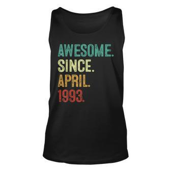 30 Years Old Awesome Since April 1993 30Th Birthday Unisex Tank Top | Mazezy