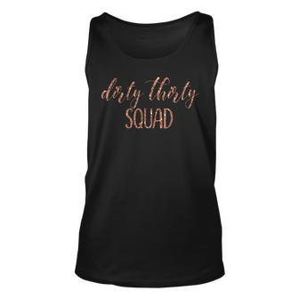 30Th Birthday Gift Girly Rose Dirty Thirty Squad Unisex Tank Top | Mazezy