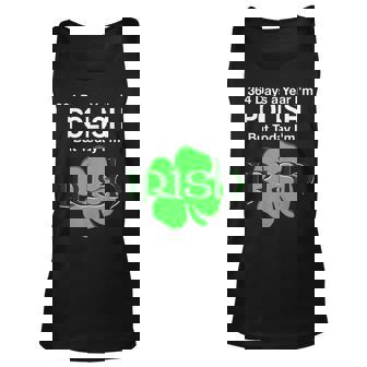 364 Days A Year Im Polish But Today Im Irish T Unisex Tank Top - Thegiftio UK