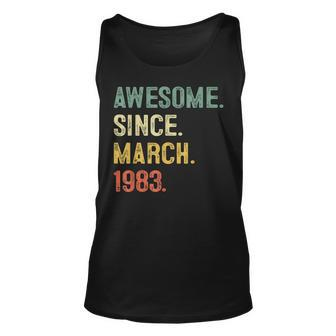40 Year Old Gifts Awesome Since March 1983 40Th Birthday Men Unisex Tank Top - Seseable
