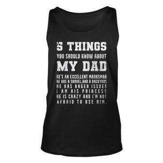 5 Things You Should Know About My Dad Hes An Excellent Unisex Tank Top - Thegiftio UK