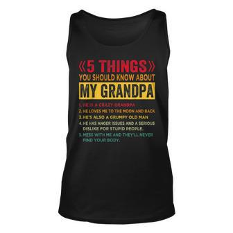5 Things You Should Know About My Grandpa - Fathers Day Unisex Tank Top - Seseable