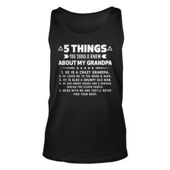 5 Things You Should Know About My Grandpa Funny Gift Unisex Tank Top - Seseable