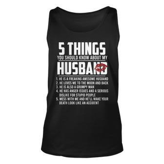 5 Things You Should Know About My Husband V2 Unisex Tank Top - Seseable
