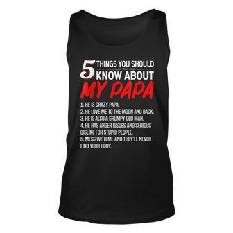 5 Things You Should Know About My Papa - Fathers Day Unisex Tank Top - Thegiftio UK