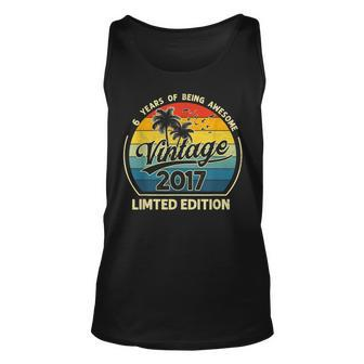 6 Year Old Gifts Vintage 2017 Limited Edition 6Th Birthday V5 Unisex Tank Top - Seseable