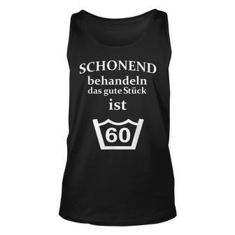 60 Geburtstag 60 Jahre Schonend Behandeln Geschenk Zum 60Er Tank Top - Seseable