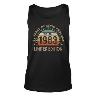 60 Years Old Vintage 1963 Limited Edition 60Th Birthday Gift V6 Unisex Tank Top - Seseable