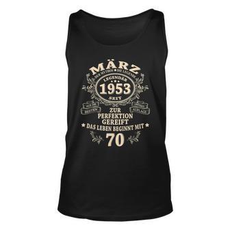 70 Geburtstag Geschenk Mann Mythos Legende März 1953 Tank Top - Seseable