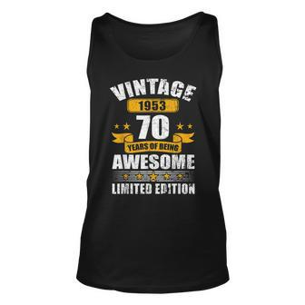 70 Years Old Vintage 1953 Limited Edition 70Th Birthday Gift V11 Unisex Tank Top - Thegiftio UK
