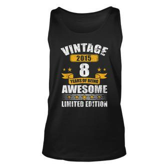 8 Years Old Vintage 2015 Limited Edition 8Th Birthday Gift V11 Unisex Tank Top - Thegiftio UK