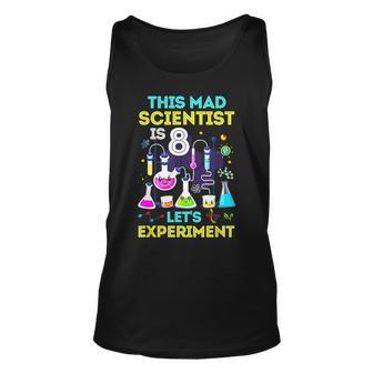 8Th Birthday This Mad Scientist Is 8 Lets Experiment Unisex Tank Top - Thegiftio UK