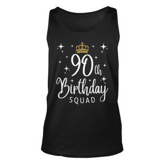 90Th Birthday Squad 90 Years Old Birthday Party Group Unisex Tank Top | Mazezy