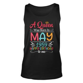 A Queen Was Born In May 1959 Happy Birthday 64 Years To Me Unisex Tank Top - Thegiftio UK