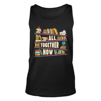 All Together Now Summer Reading 2023 Library Books Lover Unisex Tank Top - Thegiftio UK