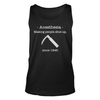 Anesthesia Making People Shut Up Since 1846 Unisex Tank Top | Mazezy
