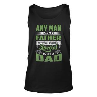 Any Man Can Be A Father Special To Be A Dad Fathers Day Unisex Tank Top - Thegiftio UK