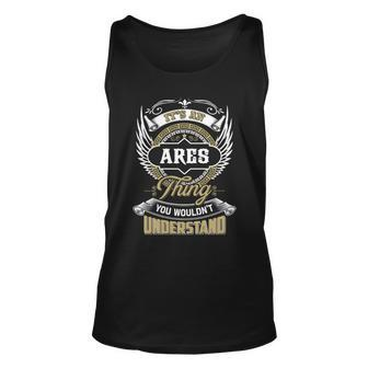 Ares Thing You Wouldnt Understand Family Name Unisex Tank Top - Seseable