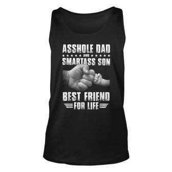 Asshole Dad And Smartass Son Best Friend For Life Funny Gift Unisex Tank Top - Thegiftio UK