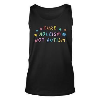 Autism Awareness Cure Ableism Not Autism Unisex Tank Top - Seseable